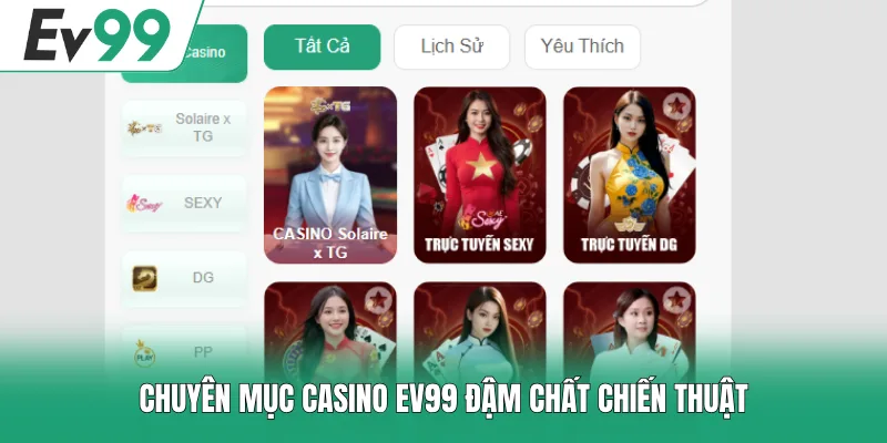 Casino EV99 - Sảnh Cược Chiến Thuật Xanh Chín Hiện Nay