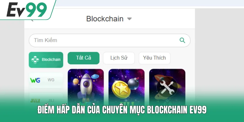 Blockchain EV99 - Mục Game Đổi Thưởng Uy Tín #1 Hiện Nay