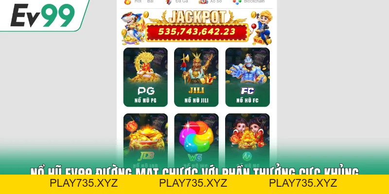 Nổ Hũ EV99 Đồ Họa 3D Bùng Nổ, Săn Jackpot Đỉnh Nhất Nổ Hũ EV99 Đồ Họa 3D Bùng Nổ, Săn Jackpot Đỉnh Nhất