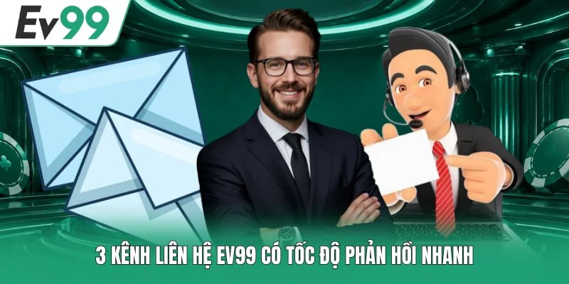 Liên Hệ EV99 | Tương Tác Đa Kênh, Giải Đáp Thắc Mắc 24/7